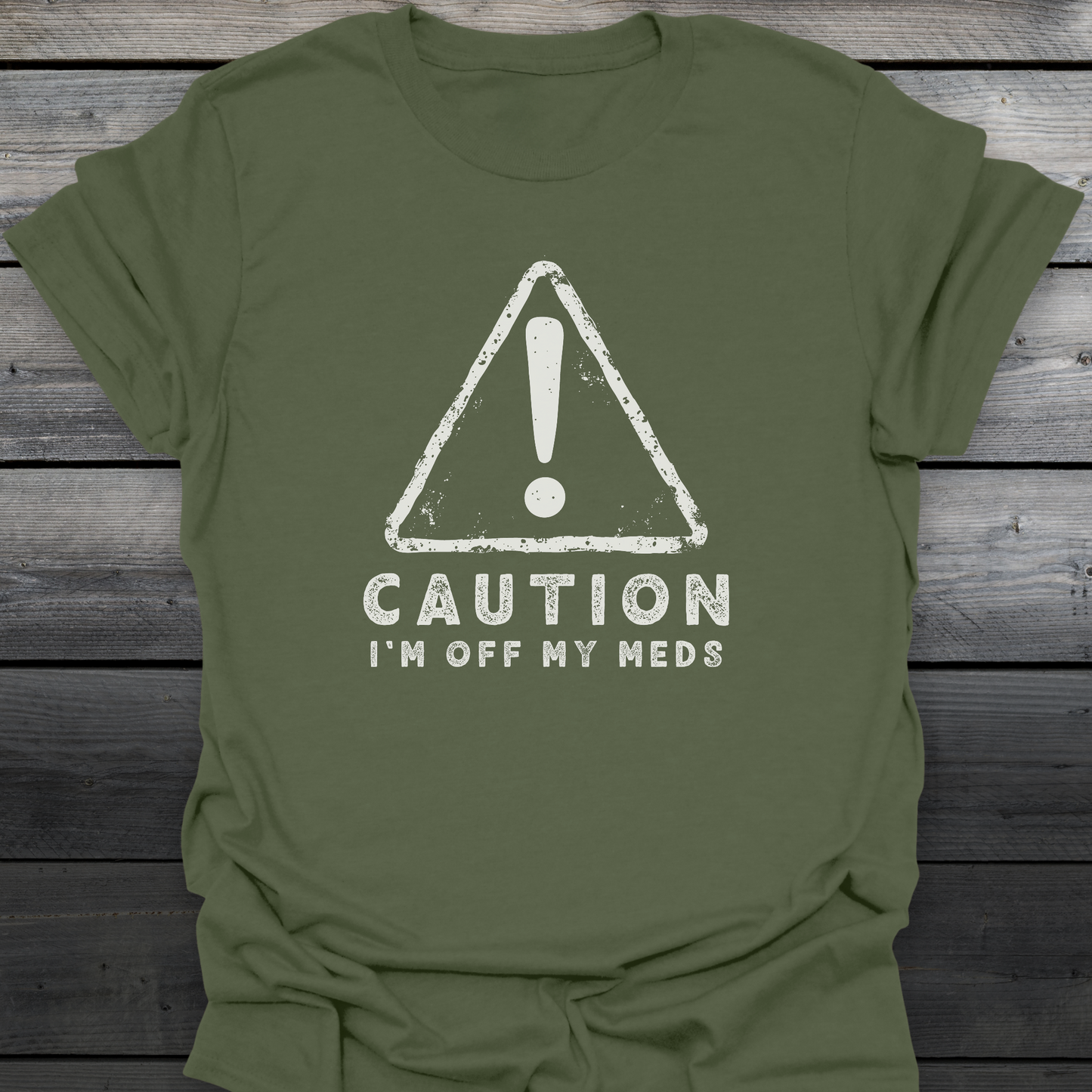 Off My Meds T-Shirt