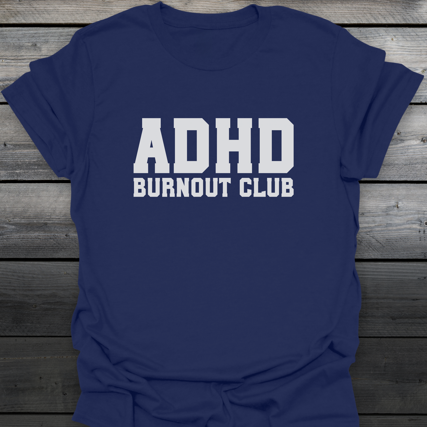 ADHD Burnout Club T-Shirt