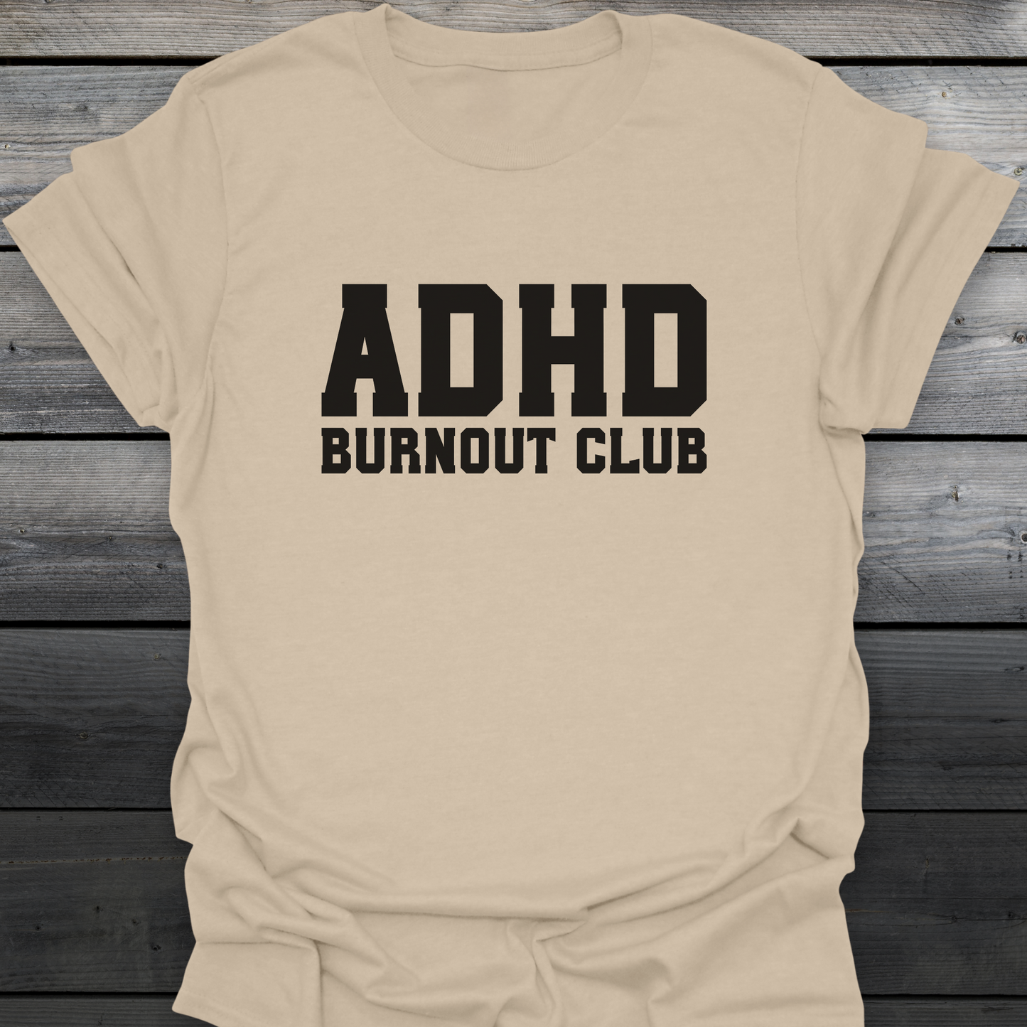 ADHD Burnout Club T-Shirt