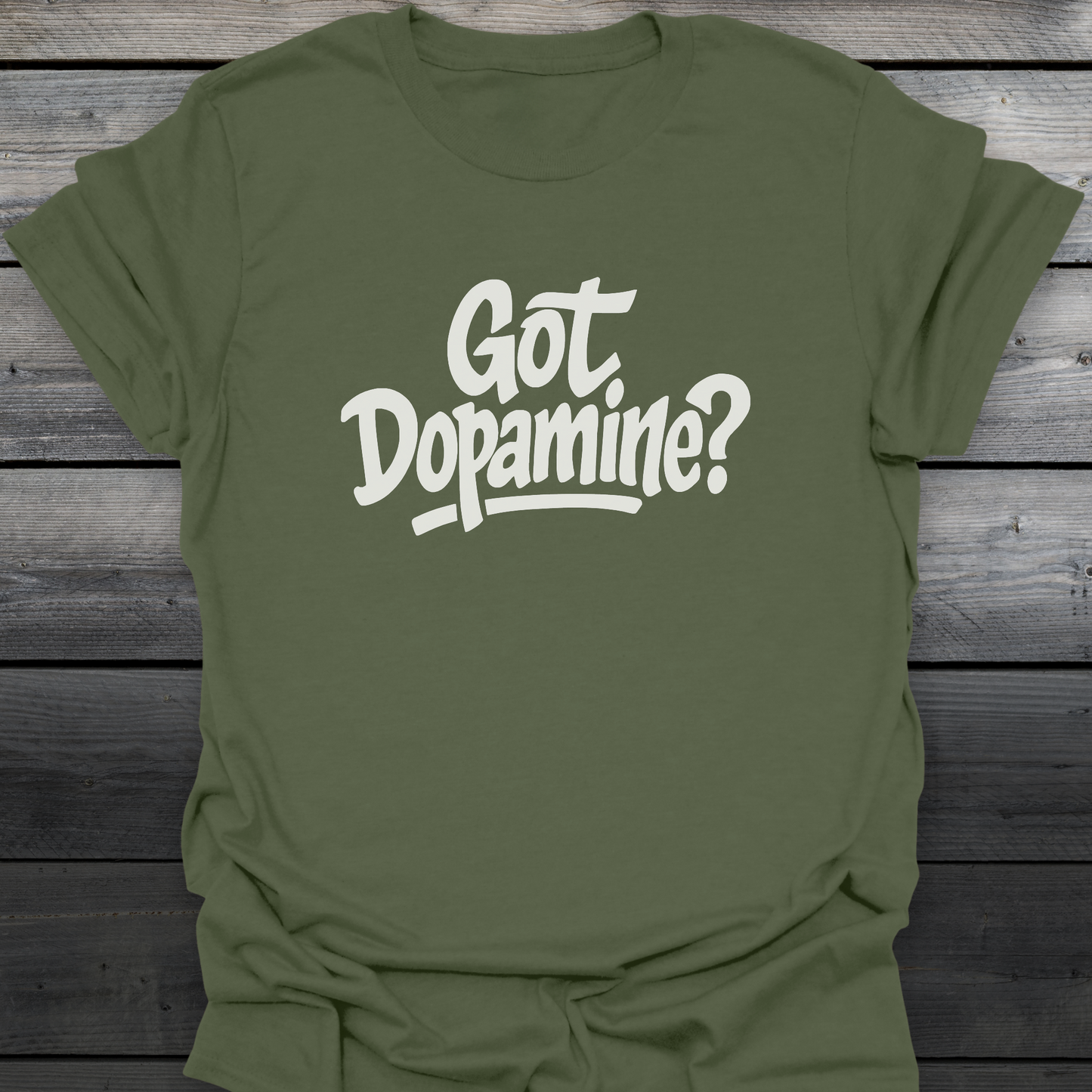 Got Dopamine? T-Shirt
