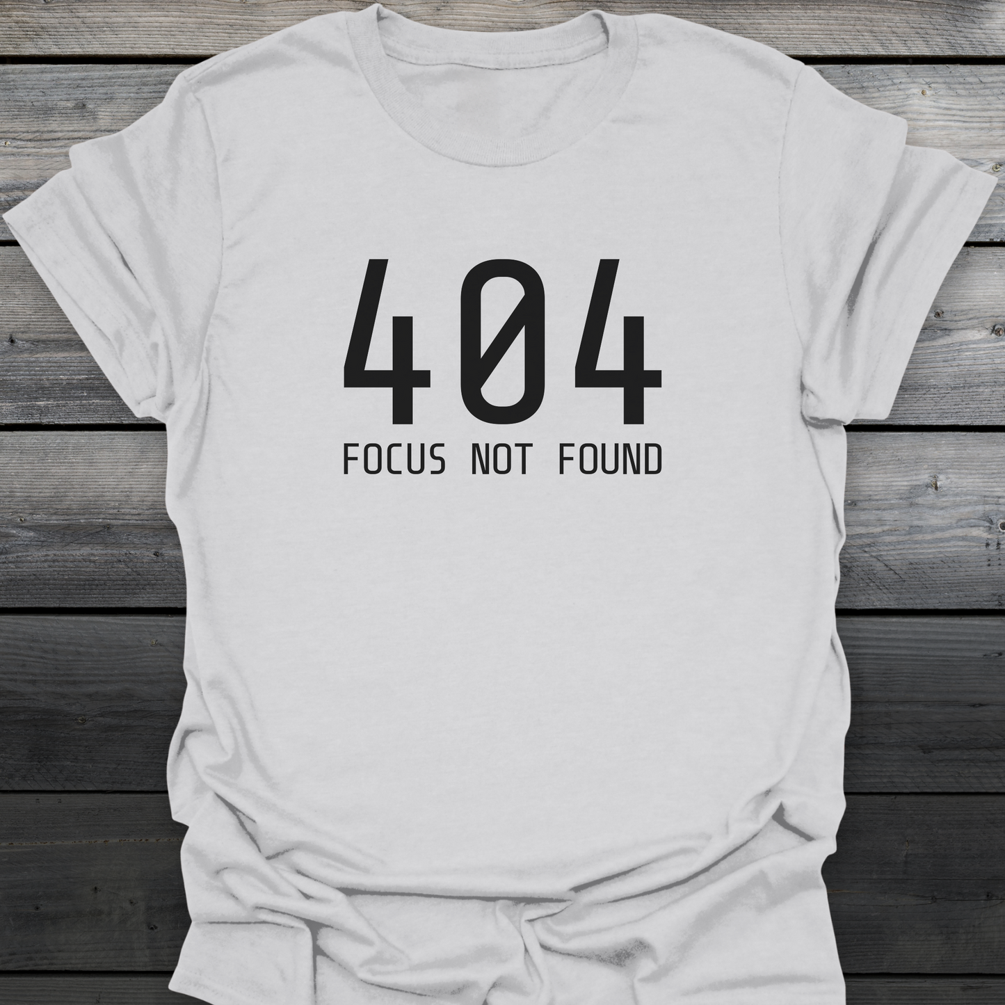 Focus Not Found T-Shirt