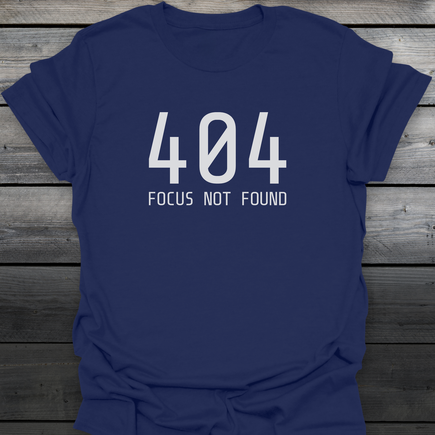 Focus Not Found T-Shirt