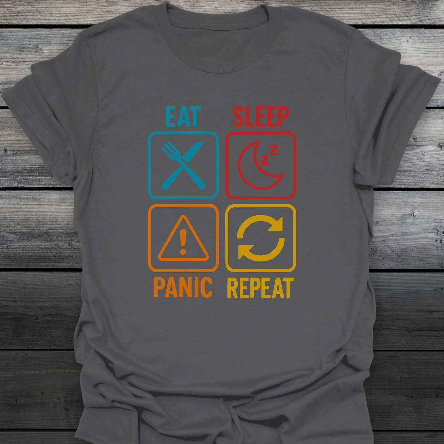 Eat Sleep Panic Repeat T-Shirt