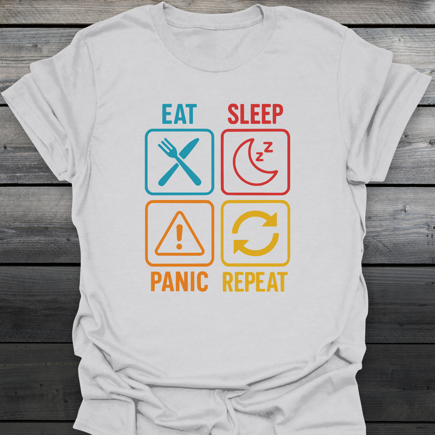 Eat Sleep Panic Repeat T-Shirt