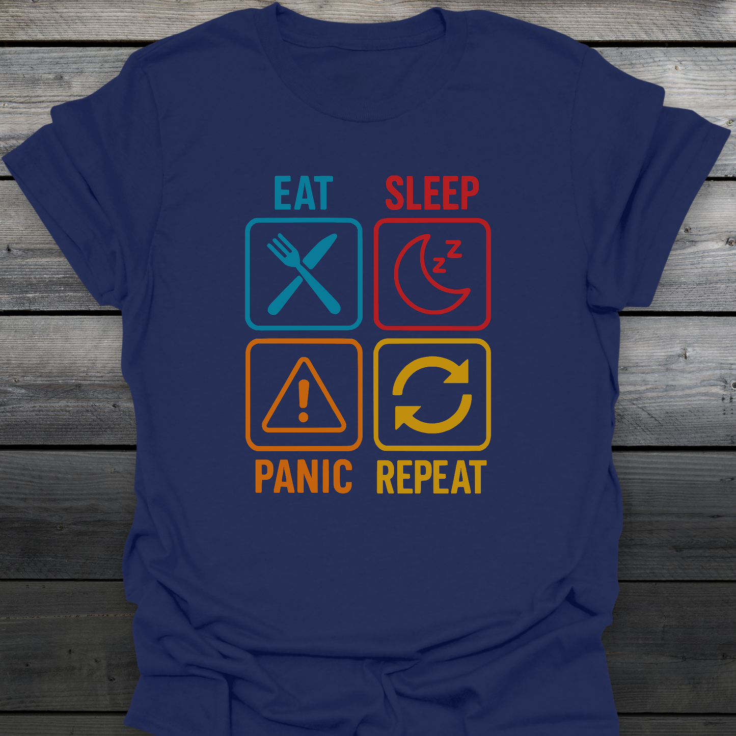 Eat Sleep Panic Repeat T-Shirt