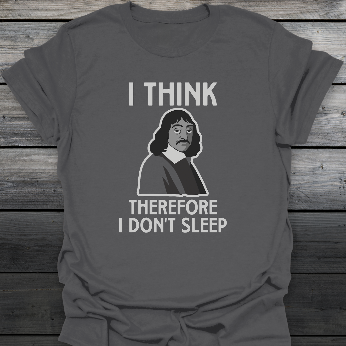 I Think T-Shirt