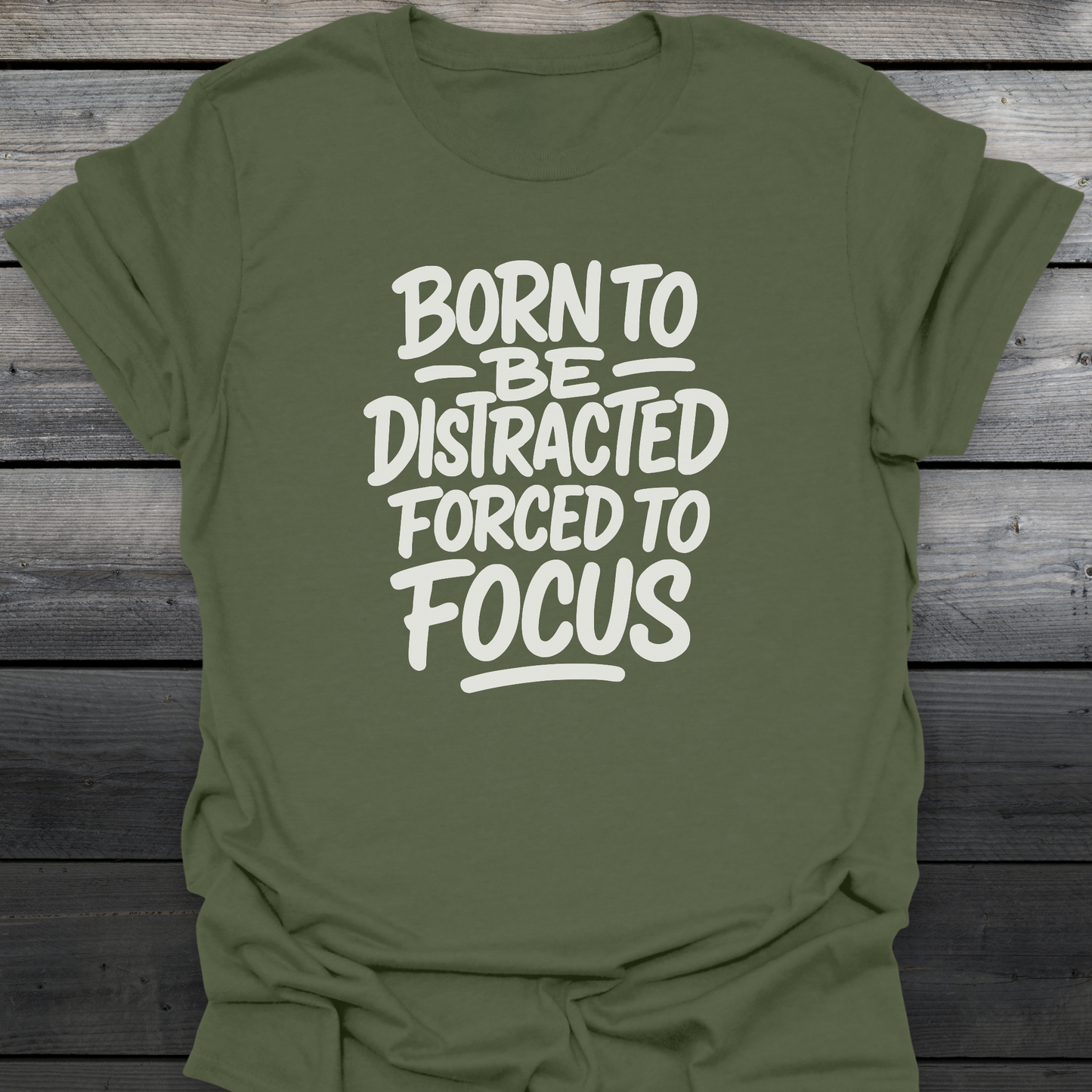 Forced To Focus T-Shirt